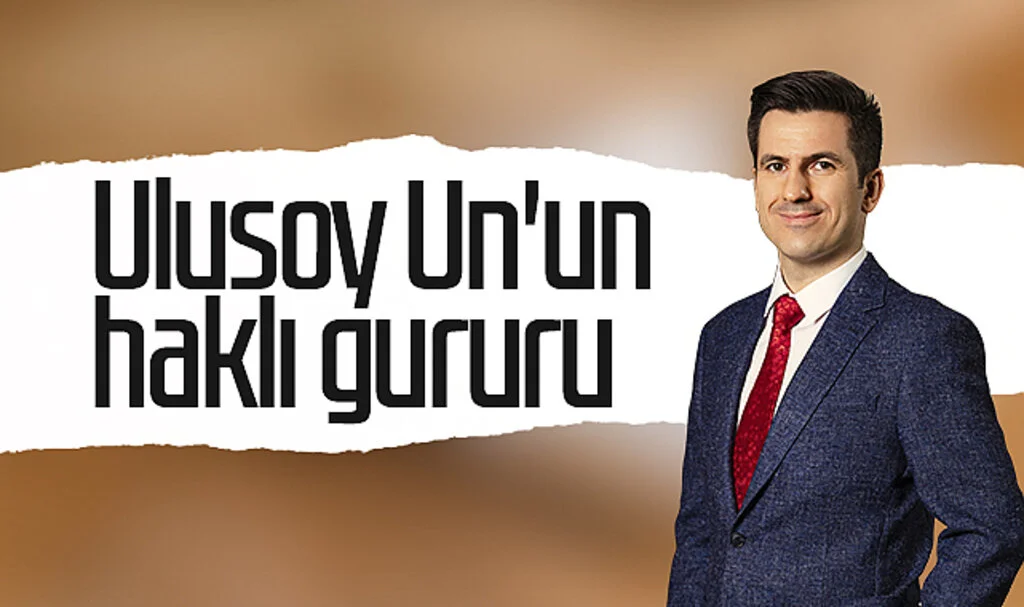Ulusoy Un'un haklı gururu 