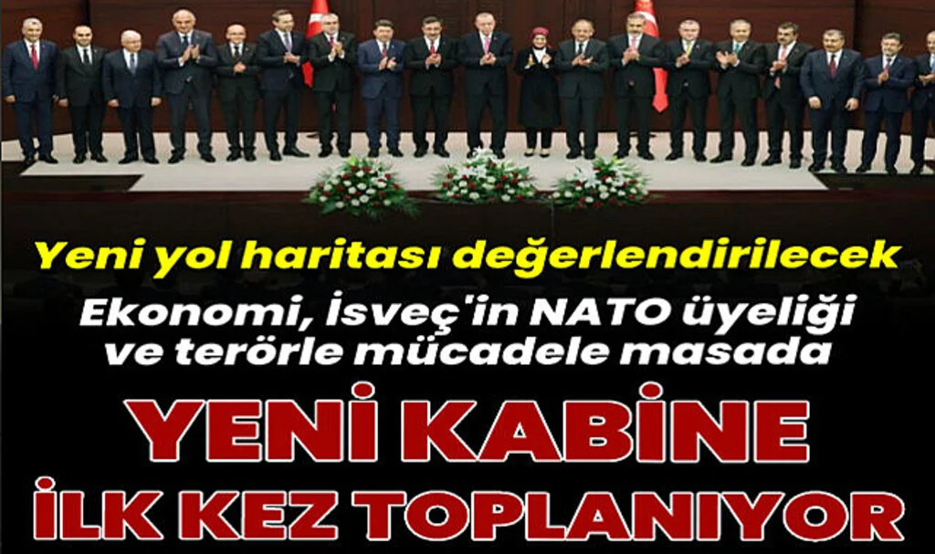 Yeni Kabine İlk Kez Toplanıyor! Ekonomi, İsveç, Terör Gündemde