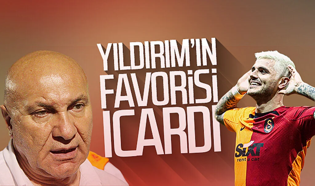Yüksel Yıldırım’ın favorisi Icardi