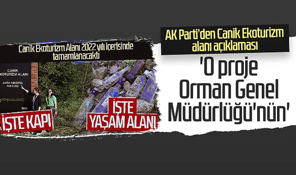 AK Parti’den Canik Ekoturizm alanı açıklaması: 'O proje Orman Genel Müdürlüğü'nün'