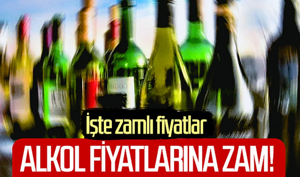 Alkol fiyatlarına zam! İşte zamlı alkol fiyatları...