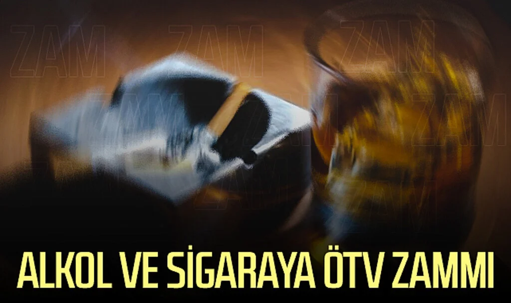 Alkol ve sigaraya ÖTV zammı geldi