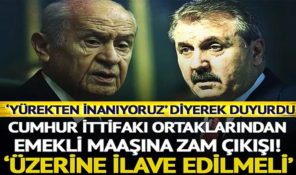 Bahçeli'nin ardından Destici de... Emekli maaşı zammıyla ilgili dikkat çeken sözler! "Yürekten inanıyoruz" diyerek açıkladı: '7 bin 500 TL'nin üzerine ilave edilmeli'