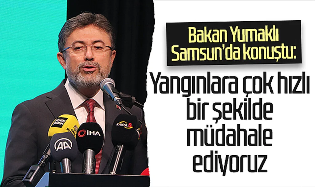 Bakan İbrahim Yumaklı Samsun'da konuştu: "Yangınlara çok hızlı bir şekilde müdahale ediyoruz"