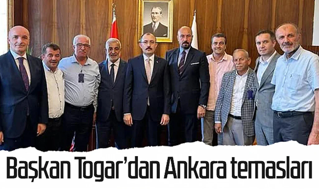 Başkan Hasan Togar'dan Ankara temasları