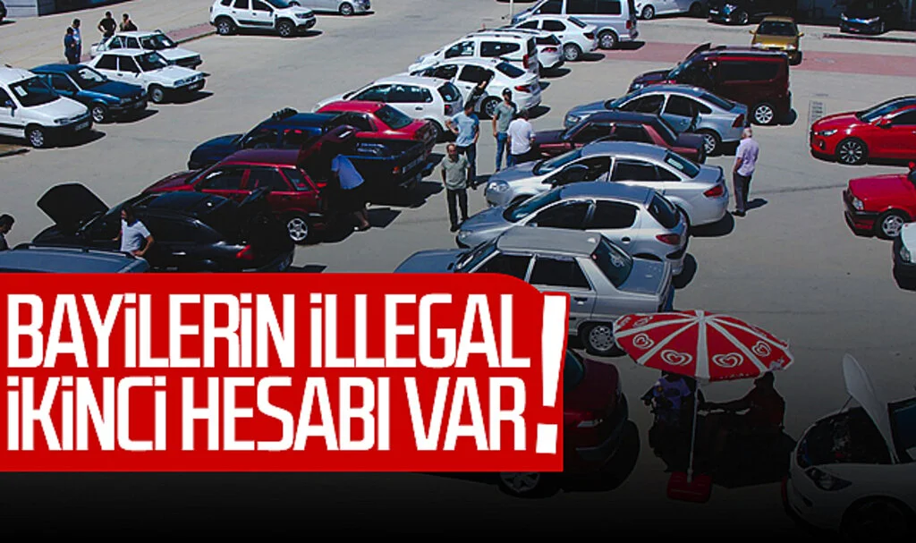 Bayilerin illegal ikinci hesabı var!