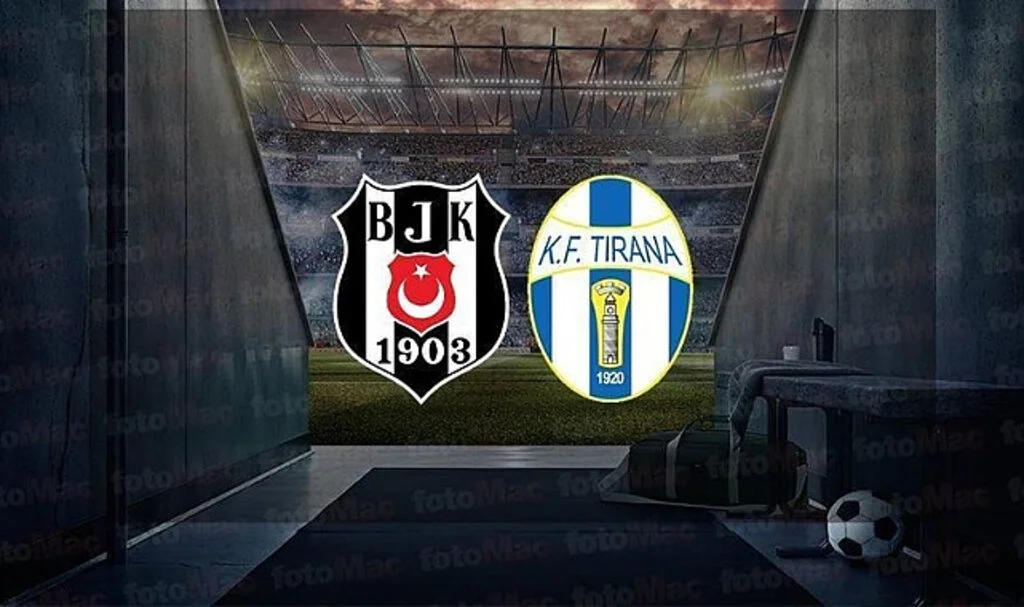 BEŞİKTAŞ TİRANA MAÇI CANLI İZLE | Beşiktaş - Tirana maçı saat kaçta? Hangi kanalda?