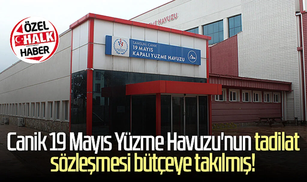 Canik 19 Mayıs Yüzme Havuzu'nun tadilat sözleşmesi bütçeye takılmış