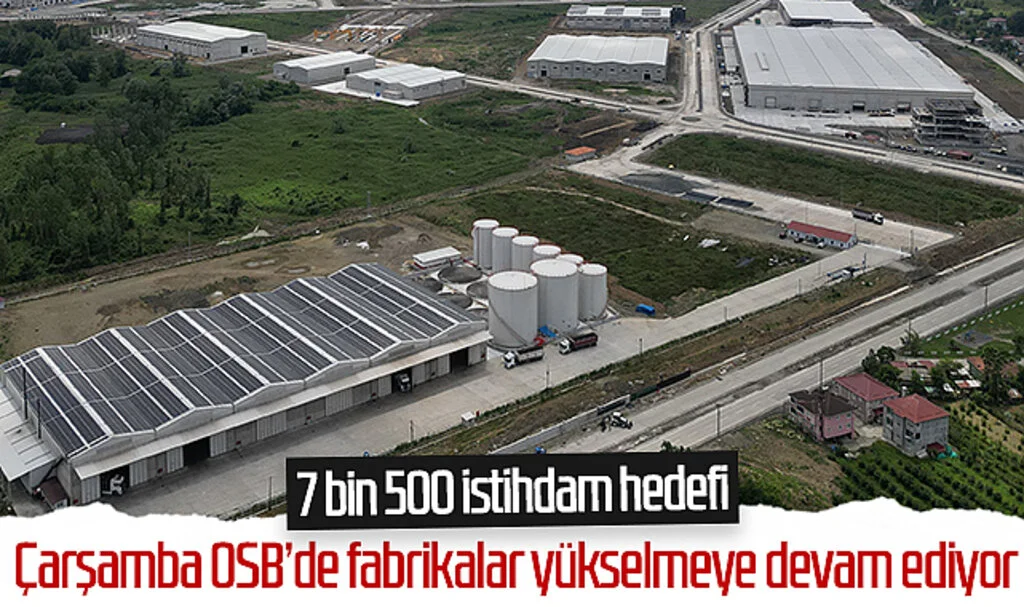 Çarşamba OSB'de fabrikalar yükselmeye devam ediyor! 7 bin 500 istihdam hedefi