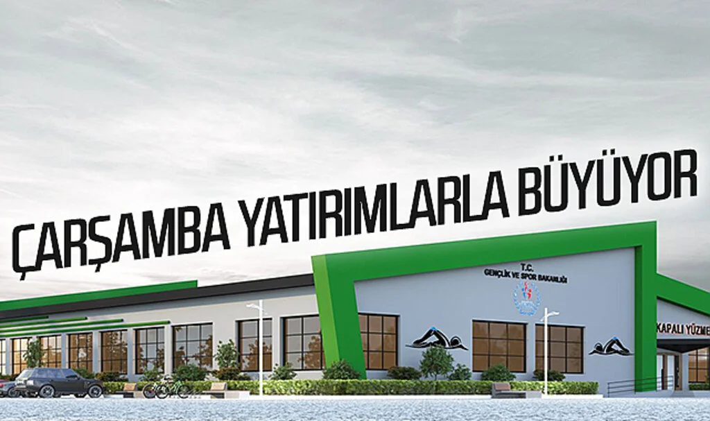 Çarşamba yatırımlarla büyüyor