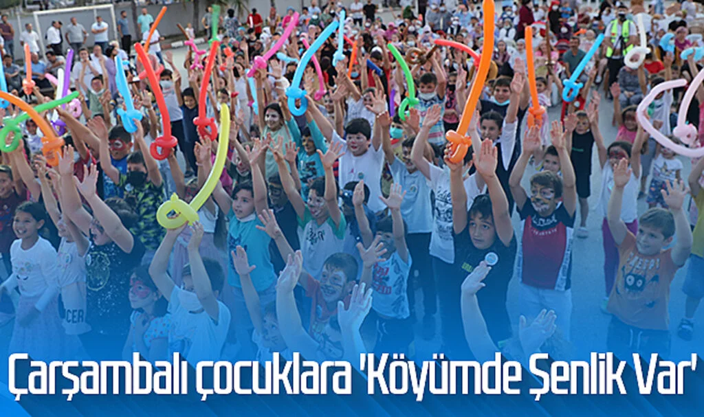 Çarşambalı çocuklara 'Köyümde Şenlik Var'