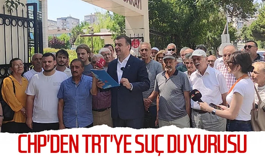 CHP'den TRT'ye suç duyurusu 