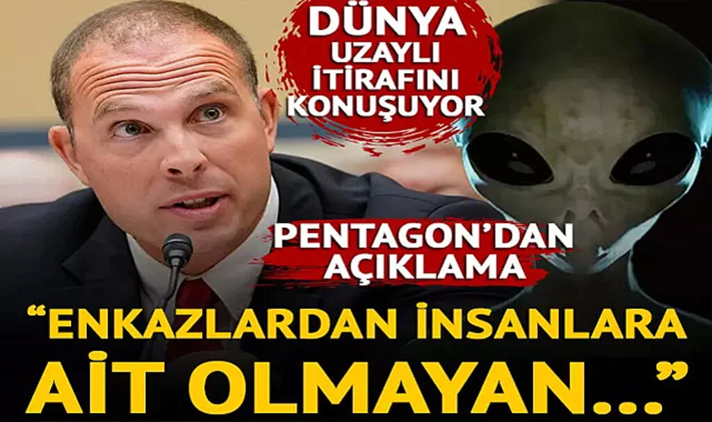Dünya, ABD'li istihbarat görevlisinin uzaylı itirafını konuşuyor! 'Enkazlardan insanlara ait olmayan...', Pentagon'dan açıklama geldi