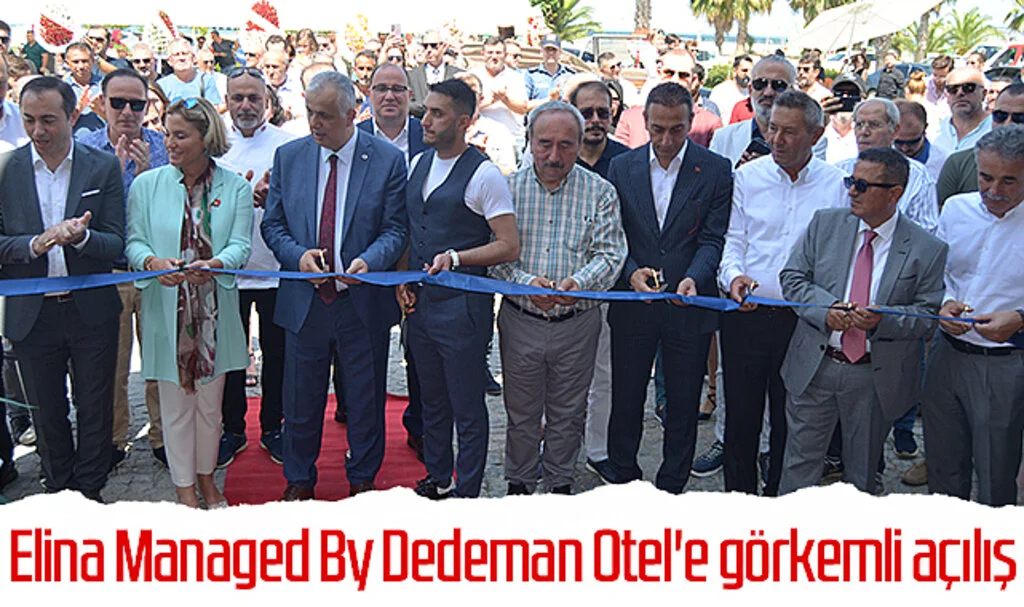 Elina Managed By Dedeman Otel'e görkemli açılış