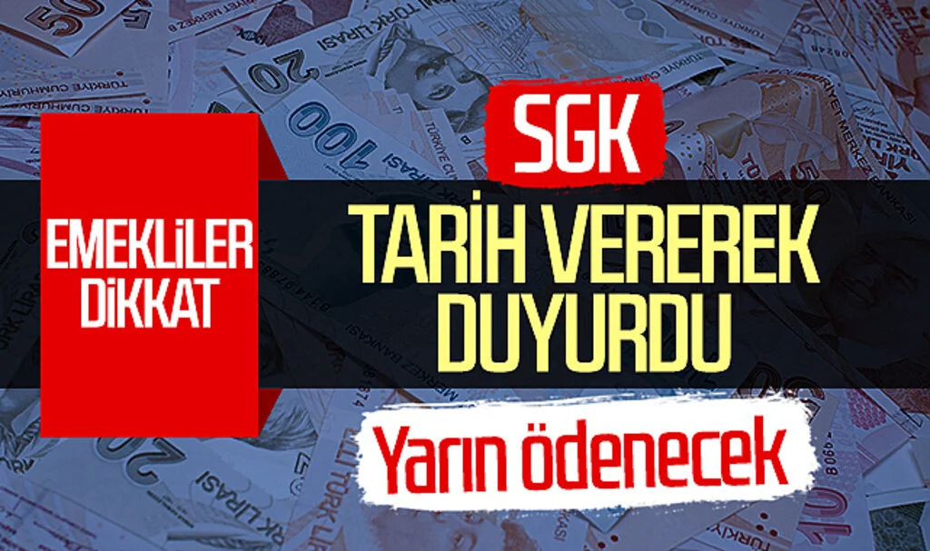 Emekliler dikkat! SGK tarih vererek duyurdu... Yarın ödenecek