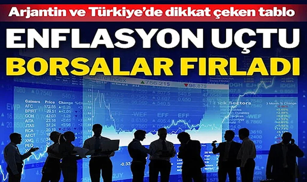 Enflasyon Patladı, Arjantin’de ve Türkiye’de Borsa Uçtu