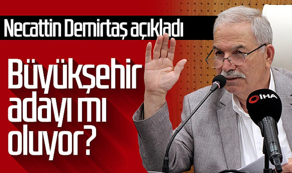 İlkadım Belediye Başkanı Necattin Demirtaş açıkladı: Büyükşehir adayı mı oluyor?