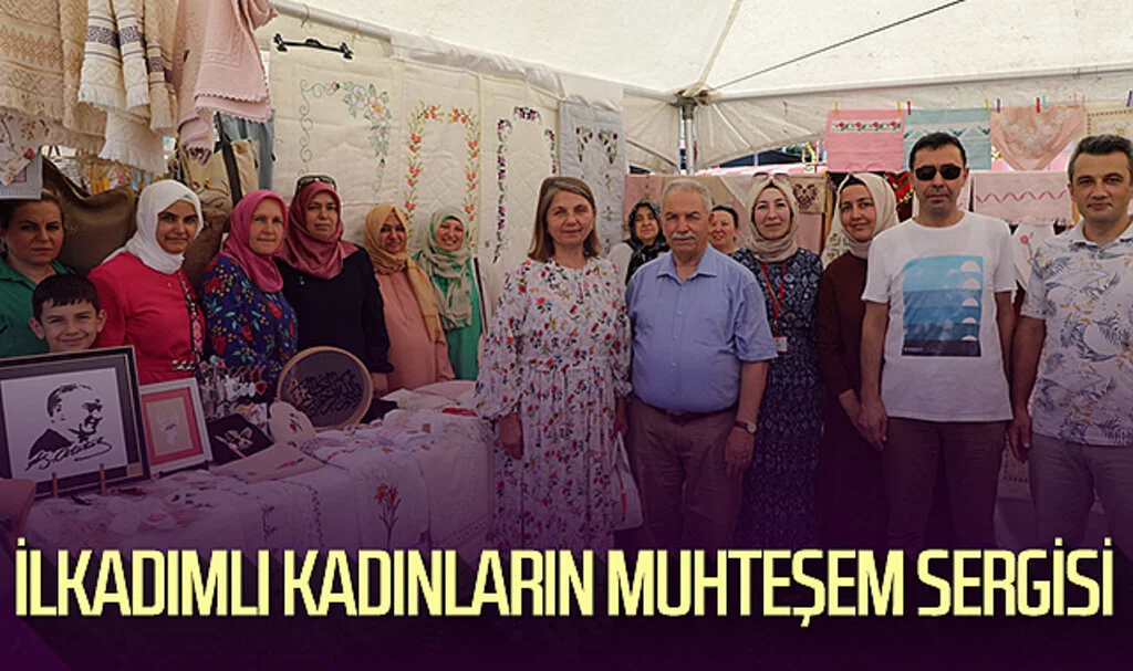 İlkadımlı kadınların muhteşem sergisi