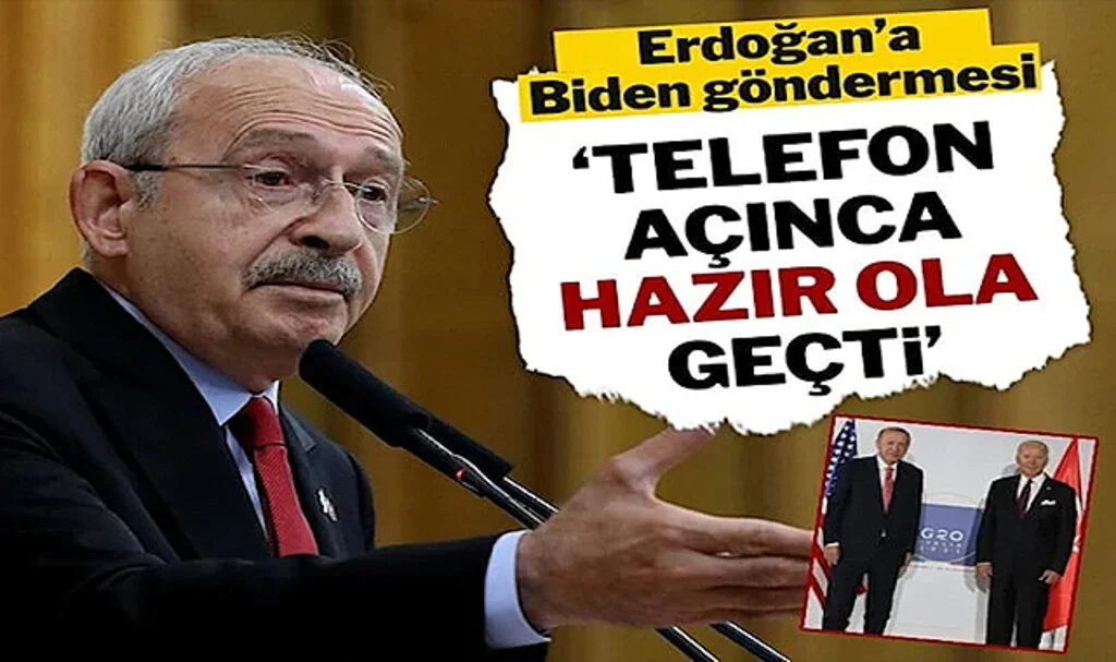 Kılıçdaroğlu’ndan Erdoğan’a ‘Biden’ Tepkisi