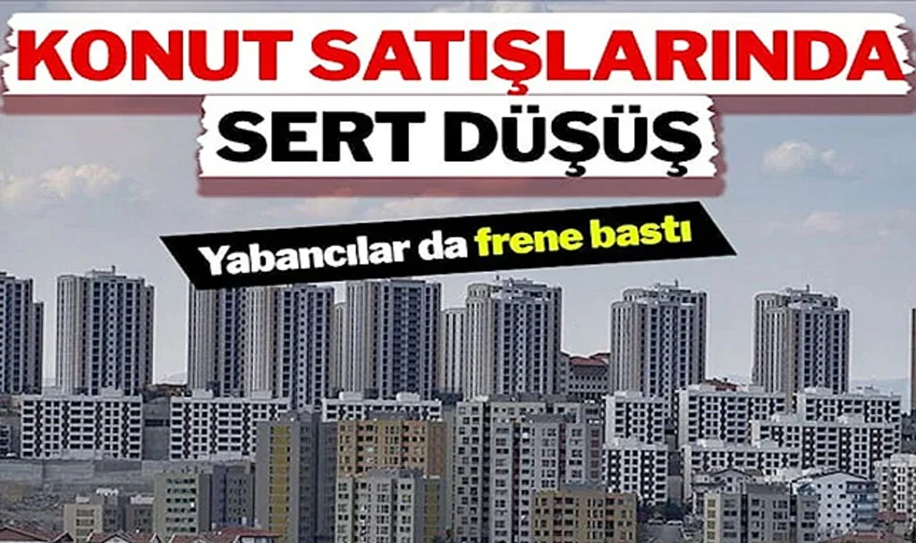Konut Satışlarında Sert Düşüş