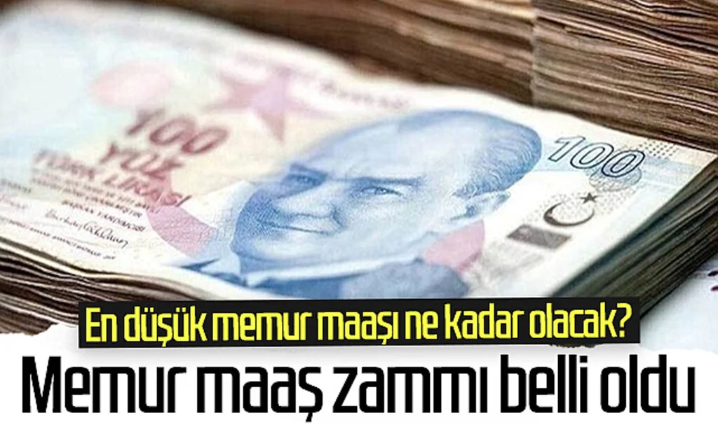 Memur maaş zammı belli oldu! En düşük memur maaşı ne kadar olacak?