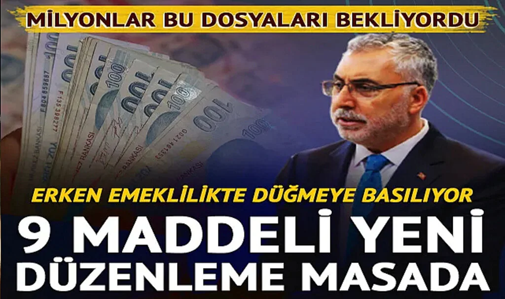 Memur ve emekli Zammından Sonra Düğmeye Basılıyor! 9 Maddeli Yeni Düzenleme Bakan Işıkhan’ın Masasında: Milyonlara Erken Emeklilik Fırsatı