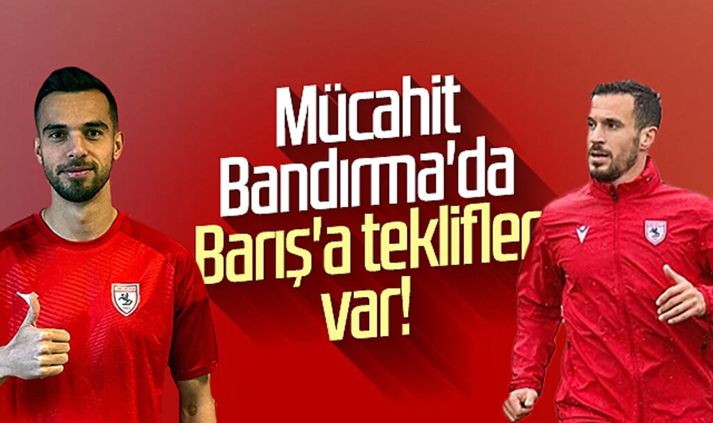 Mücahit Albayrak Bandırma'da Barış Alıcı'ya teklifler var!