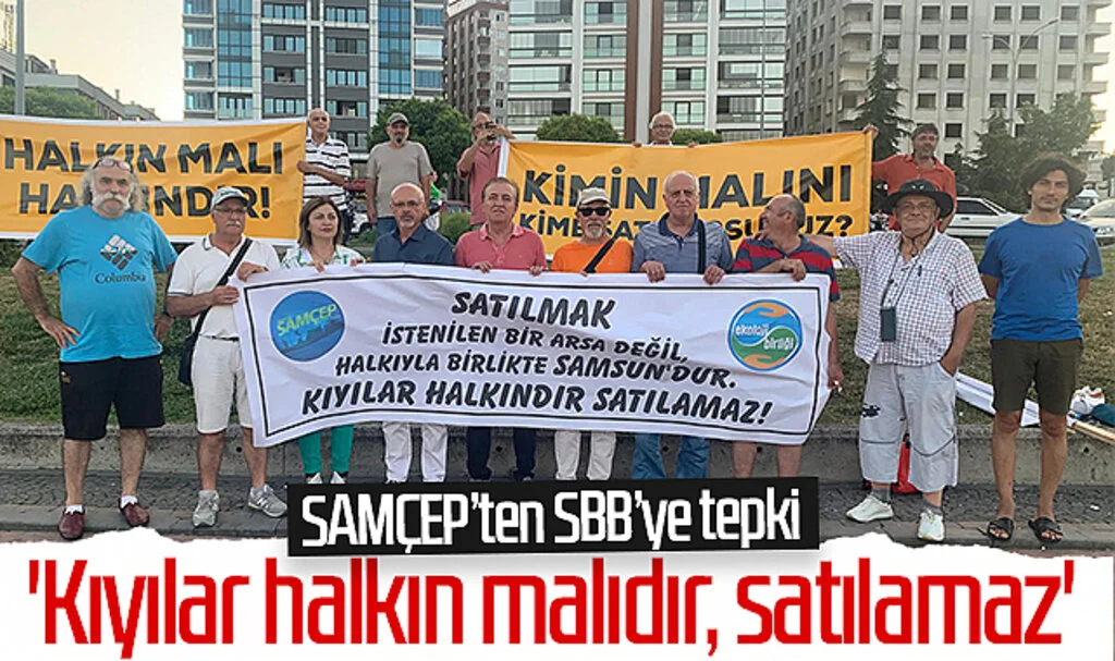 SAMÇEP’ten SBB’ye tepki: 'Kıyılar halkın malıdır, satılamaz'