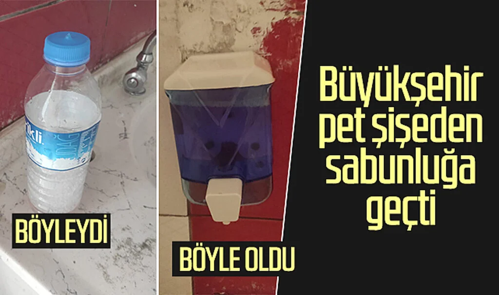 Samsun Büyükşehir Belediyesi pet şişeden sabunluğa geçti 