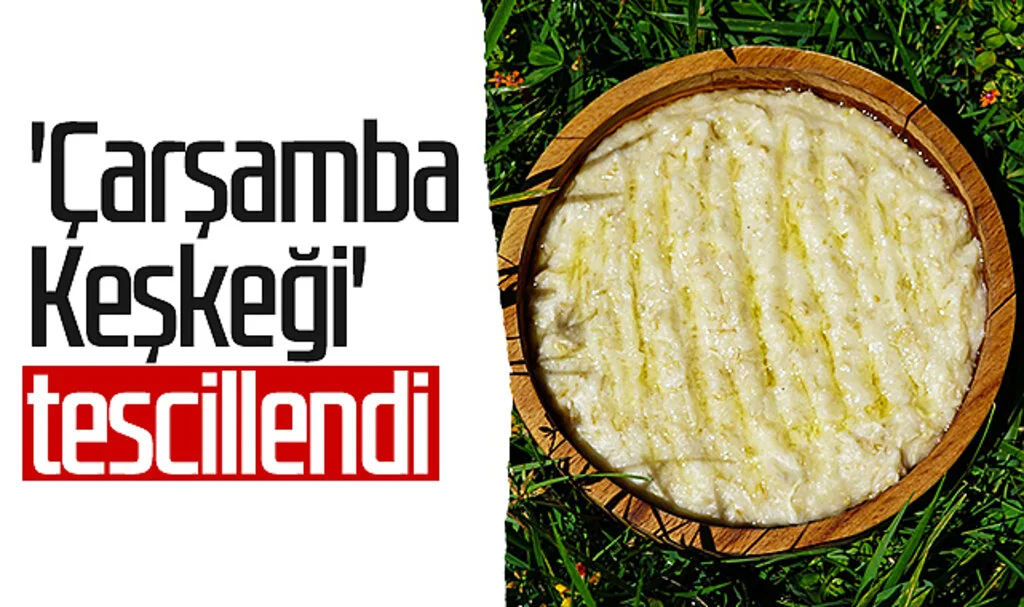 'Çarşamba Keşkeği' tescillendi