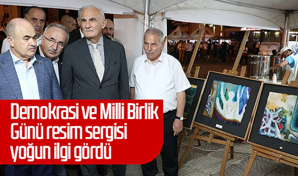 Samsun'da Demokrasi ve Milli Birlik Günü resim sergisi yoğun ilgi gördü