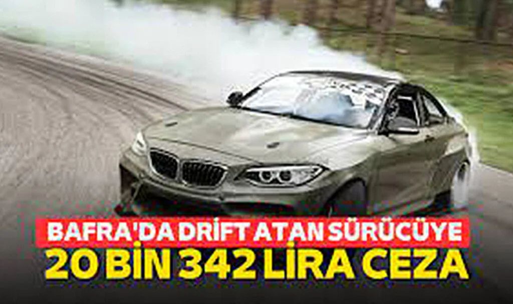 Samsun'da Drift Yapan Sürücüye 20 Bin 342 Lira Para Cezası