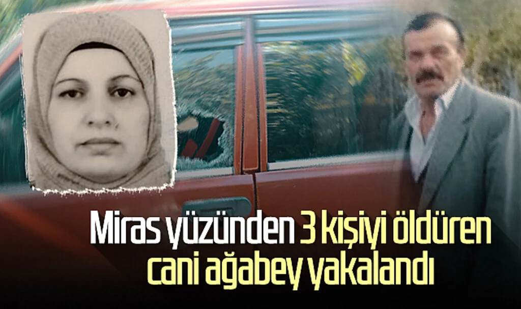 Samsun'da miras yüzünden 3 kişiyi öldüren cani ağabey yakalandı