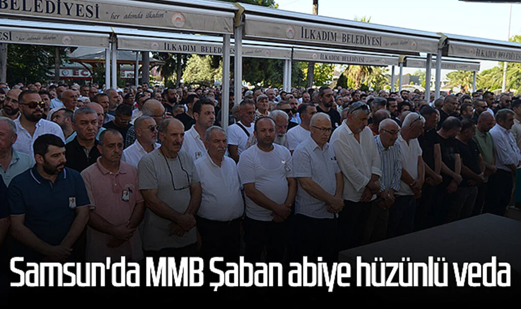 Samsun'da MMB Şaban abiye hüzünlü veda 