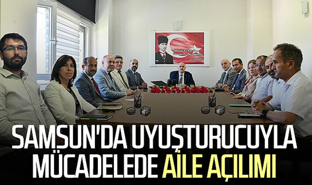 Samsun'da uyuşturucuyla mücadelede aile açılımı