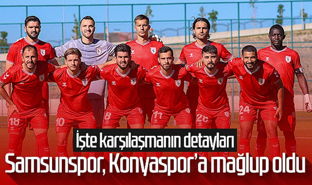 Samsunspor, Konyaspor'a mağlup oldu! İşte karşılaşmanın detayları
