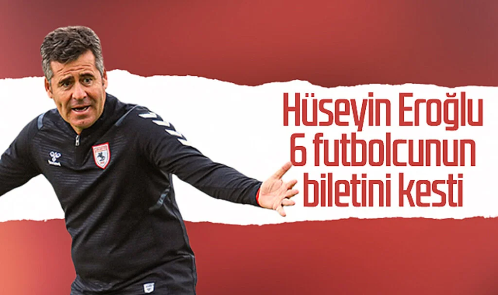 Samsunspor Teknik Direktörü Hüseyin Eroğlu 6 Futbolcunun Biletini Kesti