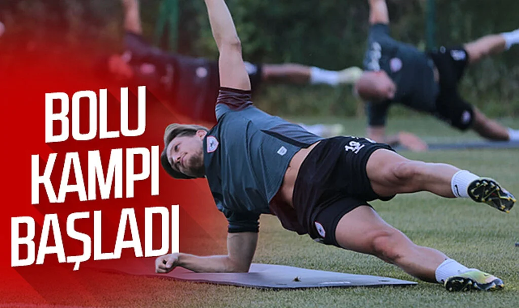 Samsunspor'un Bolu kampı başladı