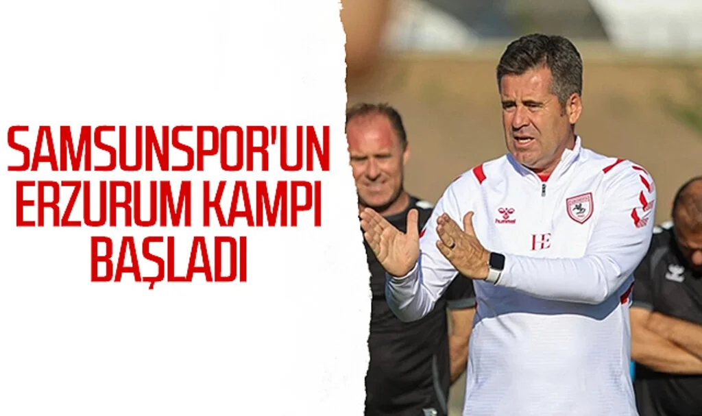 Samsunspor'un Erzurum kampı başladı