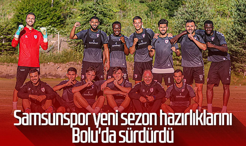 Samsunspor yeni sezon hazırlıklarını Bolu'da sürdürdü