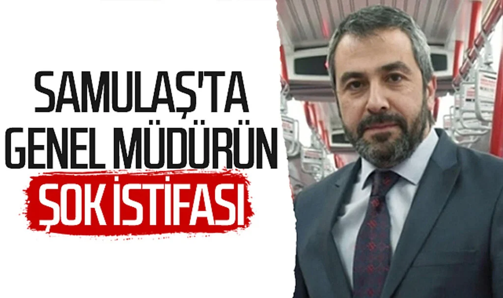 SAMULAŞ'ta genel müdürün şok istifası