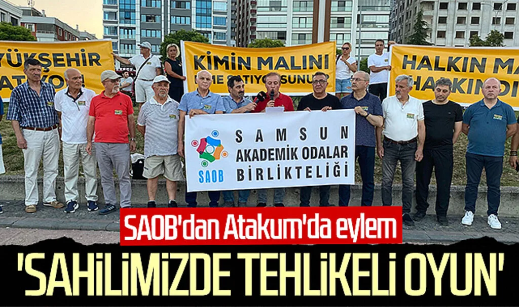 SAOB'dan Atakum'da eylem: Sahilimizde tehlikeli oyun