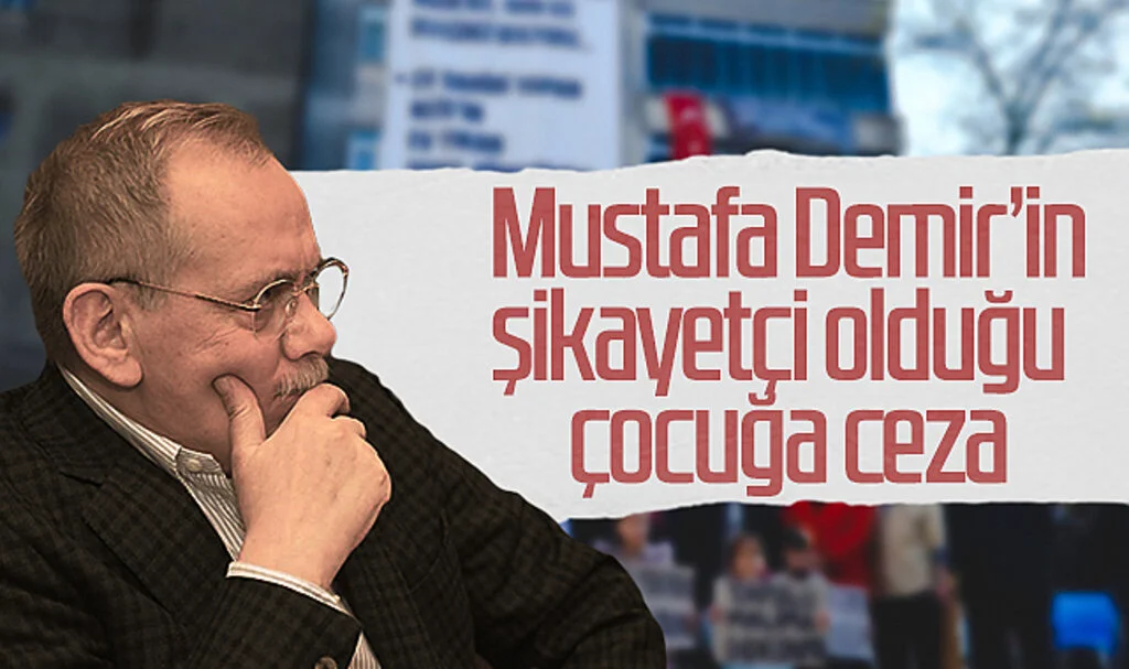 SBB Başkanı Mustafa Demir'in şikayetçi olduğu çocuğa ceza