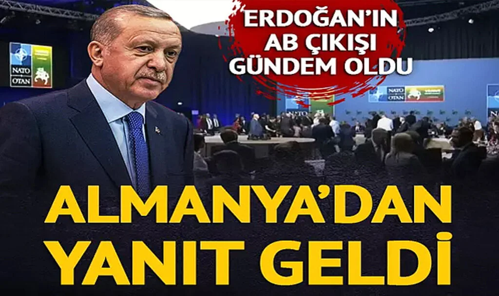 SON DAKİKA | Erdoğan'ın AB Çıkışına Almanya'dan Yanıt! "NATO Zirvesi'nde görüşeceğiz"