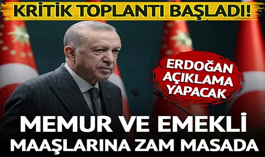 SON DAKİKA | Memur ve emekli zammı için gözler Beştepe'de! Kritik kabine toplantısı başladı, Erdoğan'a sunulacak