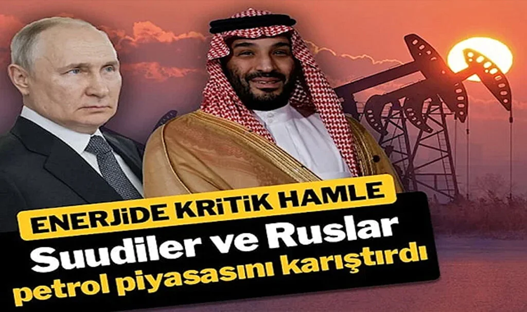 Suudi Arabistan ve Rusya Petrol Kesintilerini Uzattı, Fiyatlar Yükseldi