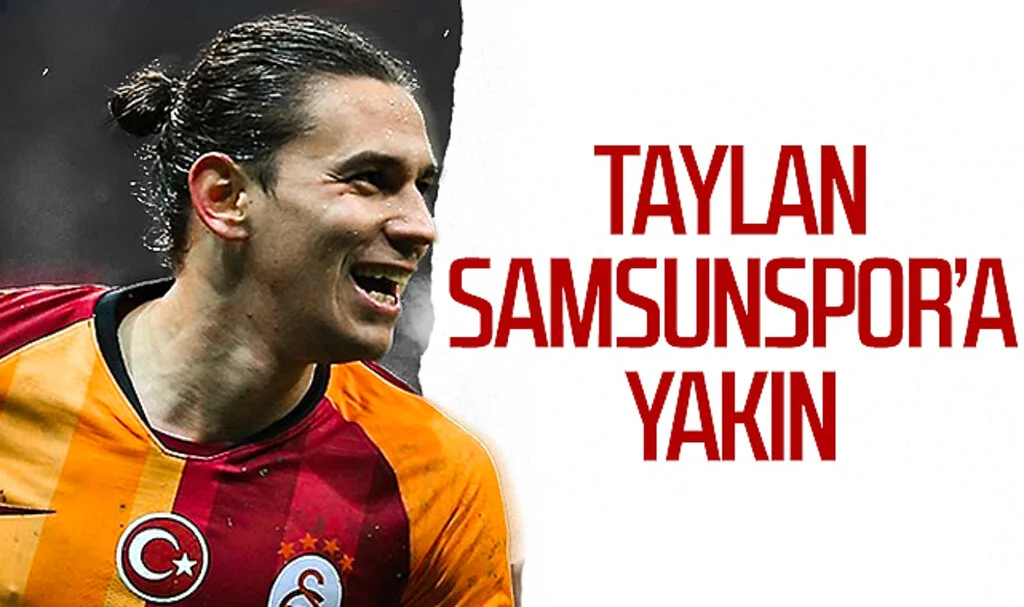 Taylan Antalyalı Samsunspor'a yakın