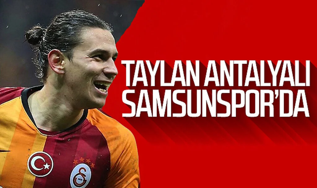 Taylan Antalyalı Samsunspor'da