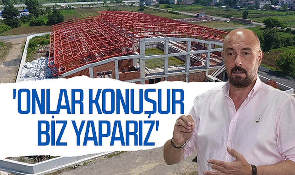 Tekkeköy Belediye Başkanı Hasan Togar: 'Onlar konuşur biz yaparız'