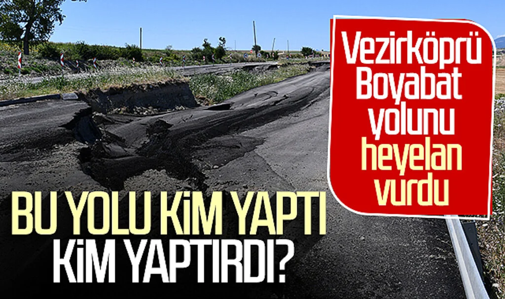 Vezirköprü-Boyabat yolunu heyelan vurdu! Bu yolu kim yaptı, kim yaptırdı?